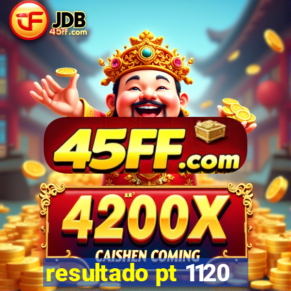 resultado pt 1120